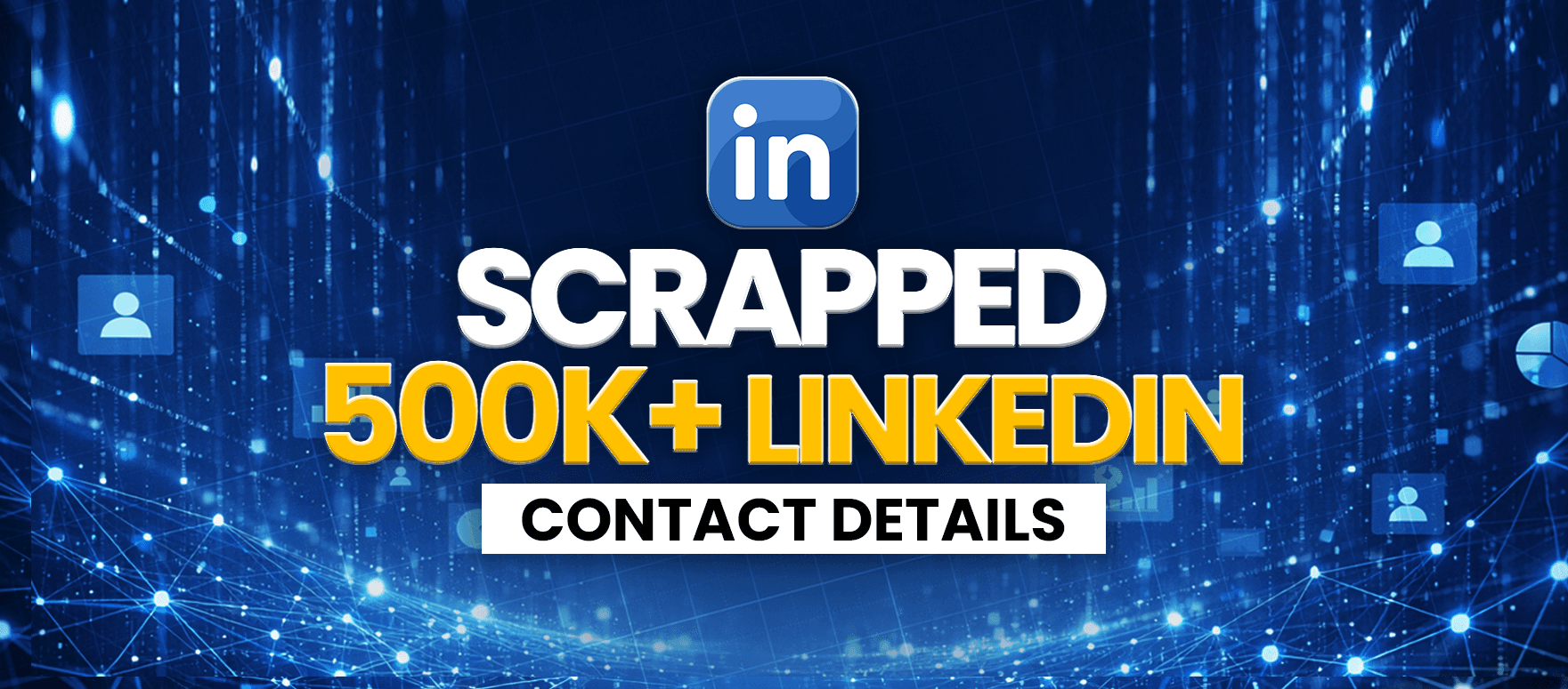 Scrapped 500k+ LinkedIn contact details